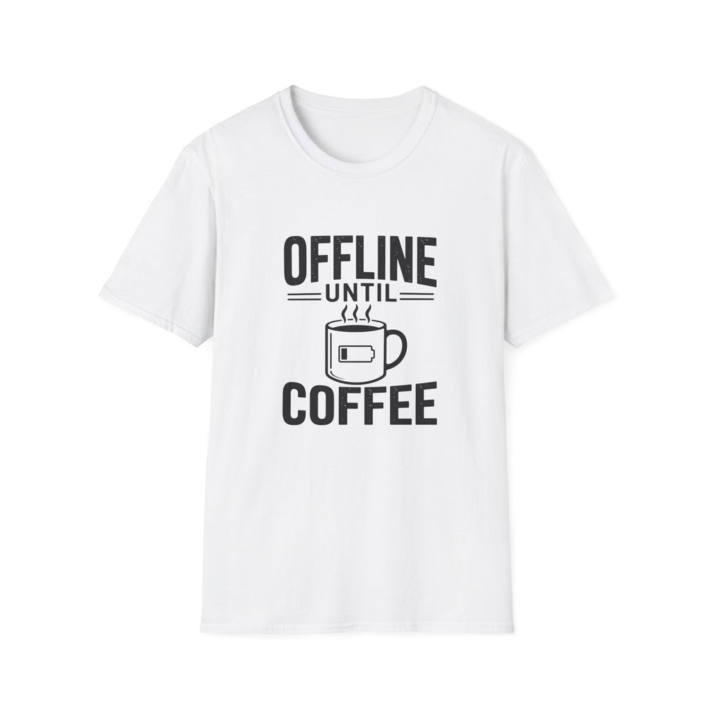 Offline Until Coffee T-Shirt