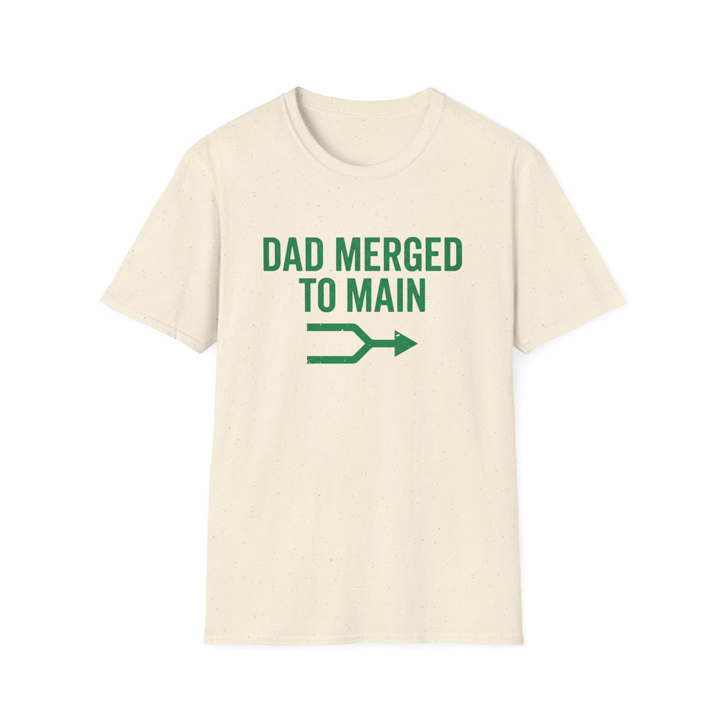 Dad Merged To Main T-Shirt