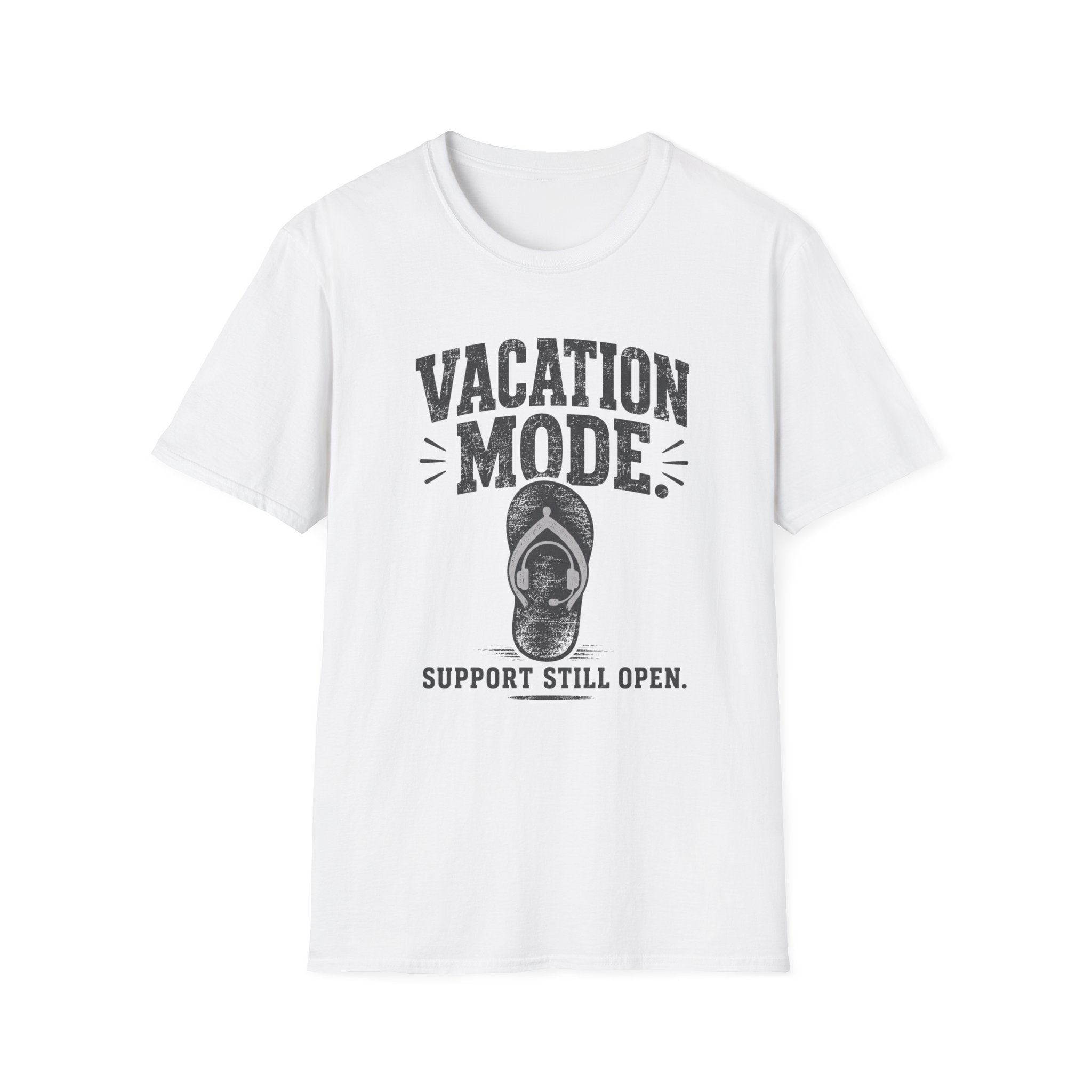 Vacation Mode Support Still Open T-Shirt