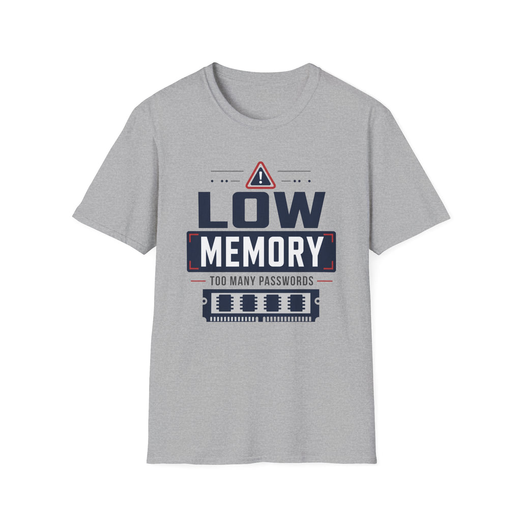 Low Memory Too Many Passwords T-Shirt