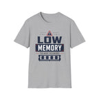 Low Memory Too Many Passwords T-Shirt