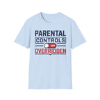 Parental Controls Off Overridden T-Shirt