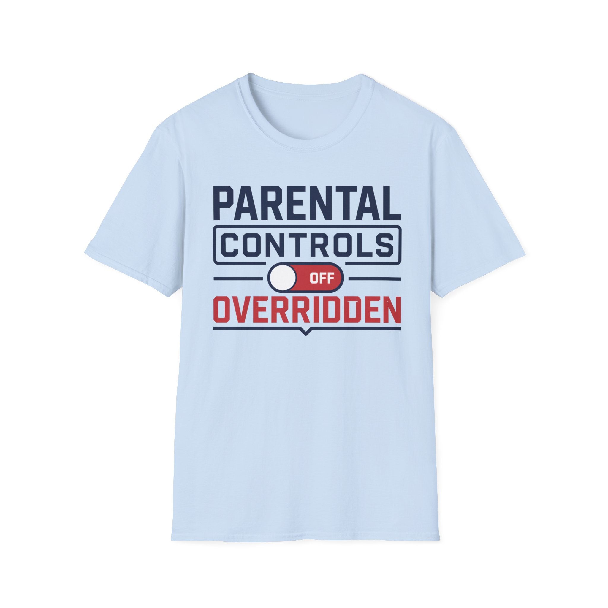 Parental Controls Off Overridden T-Shirt