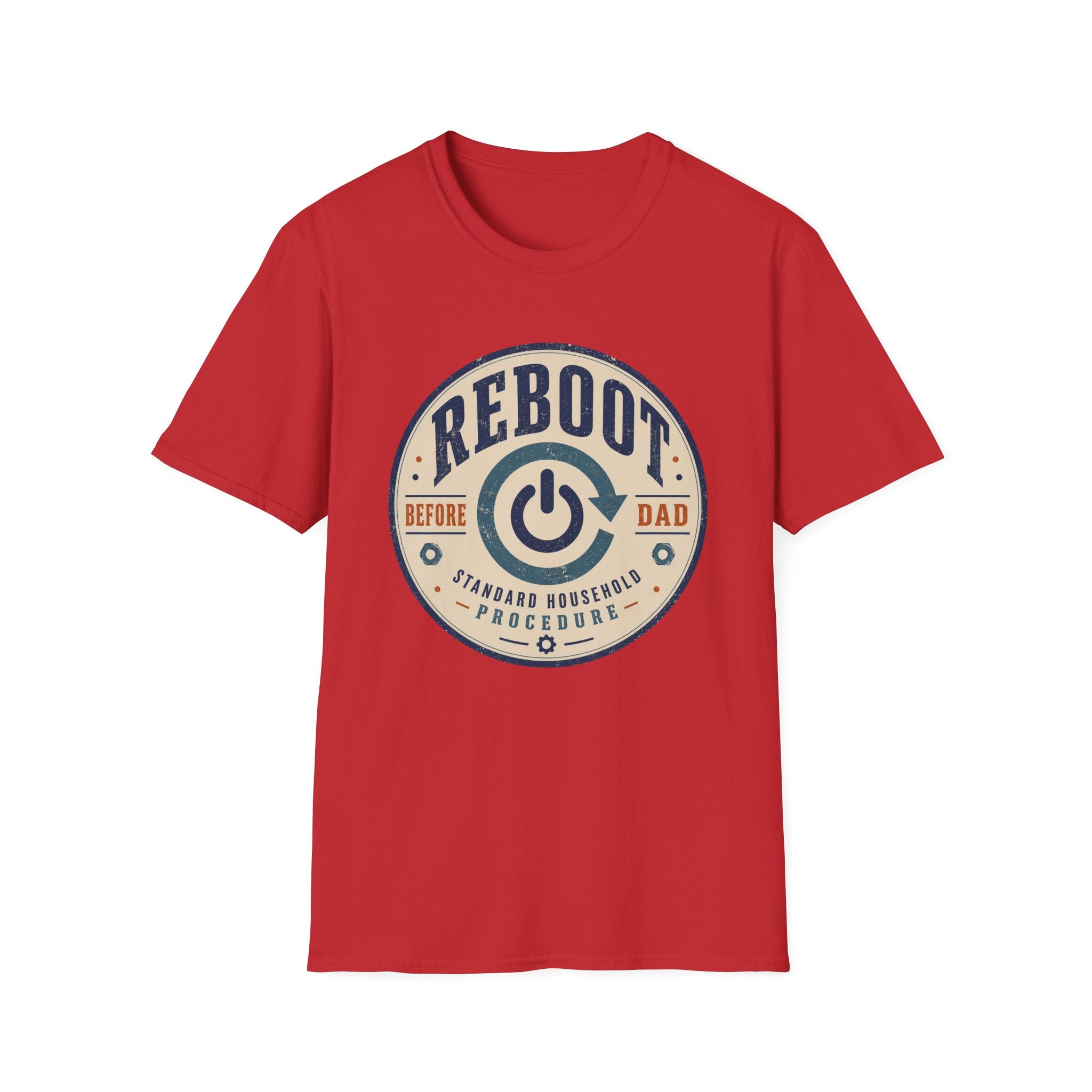 Reboot Before Dad Standard Household Procedure T-Shirt