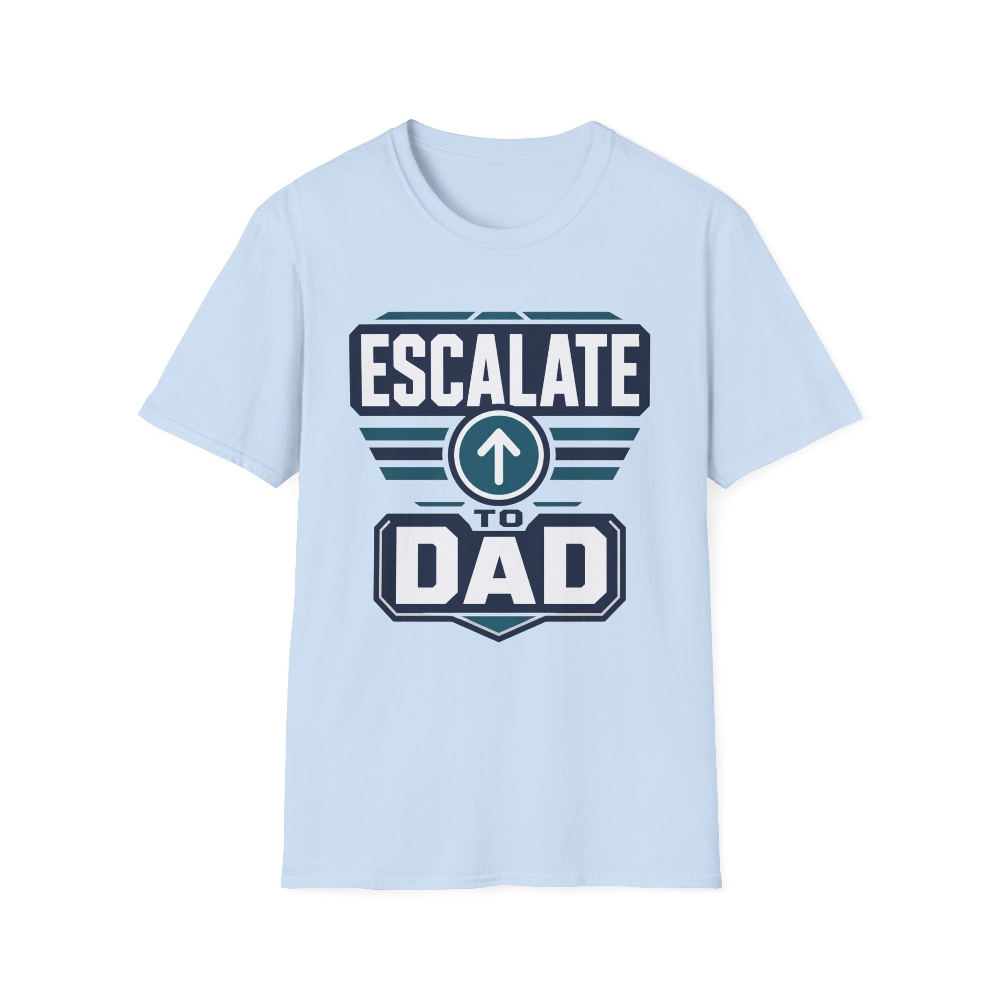 Escalate to Dad T‑Shirt