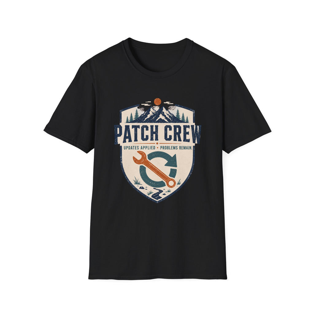Patch Crew Updates Applied Problems Remain T-Shirt