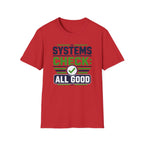 Systems Check: All Good T-Shirt