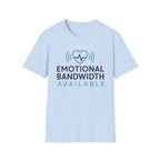 Emotional Bandwidth Available Basic T-Shirt