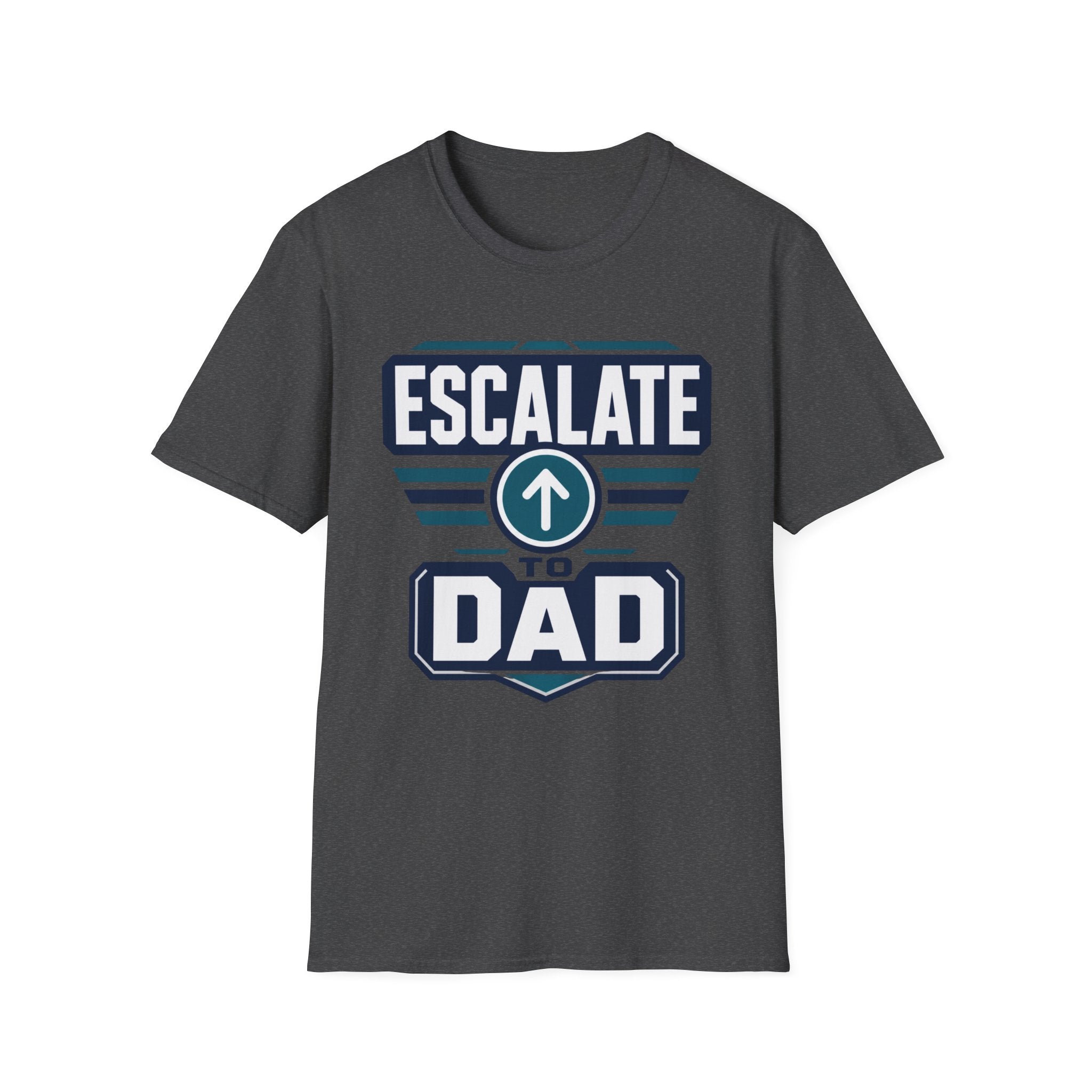 Escalate to Dad T‑Shirt