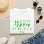 Insert Coffee To Continue Retro Gamer T-Shirt