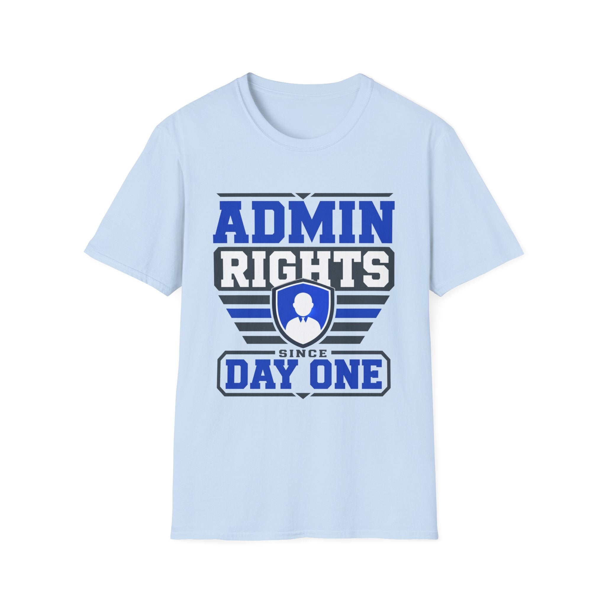 Admin Rights Since Day One T-Shirt