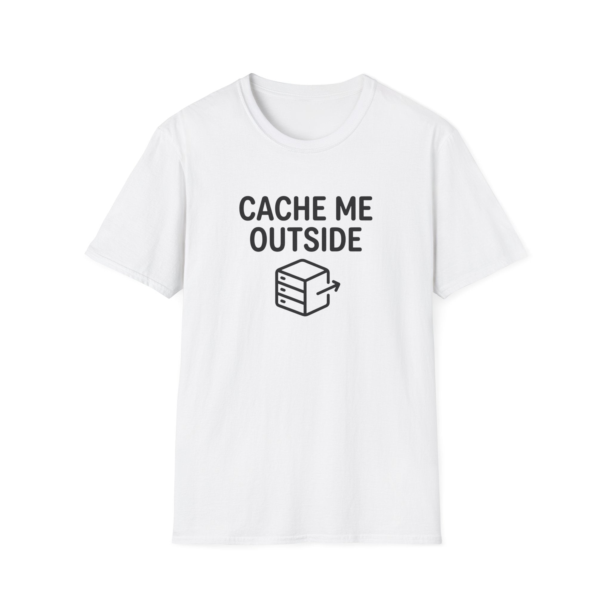 Cache Me Outside T-Shirt