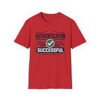 Authentication Successful T-Shirt