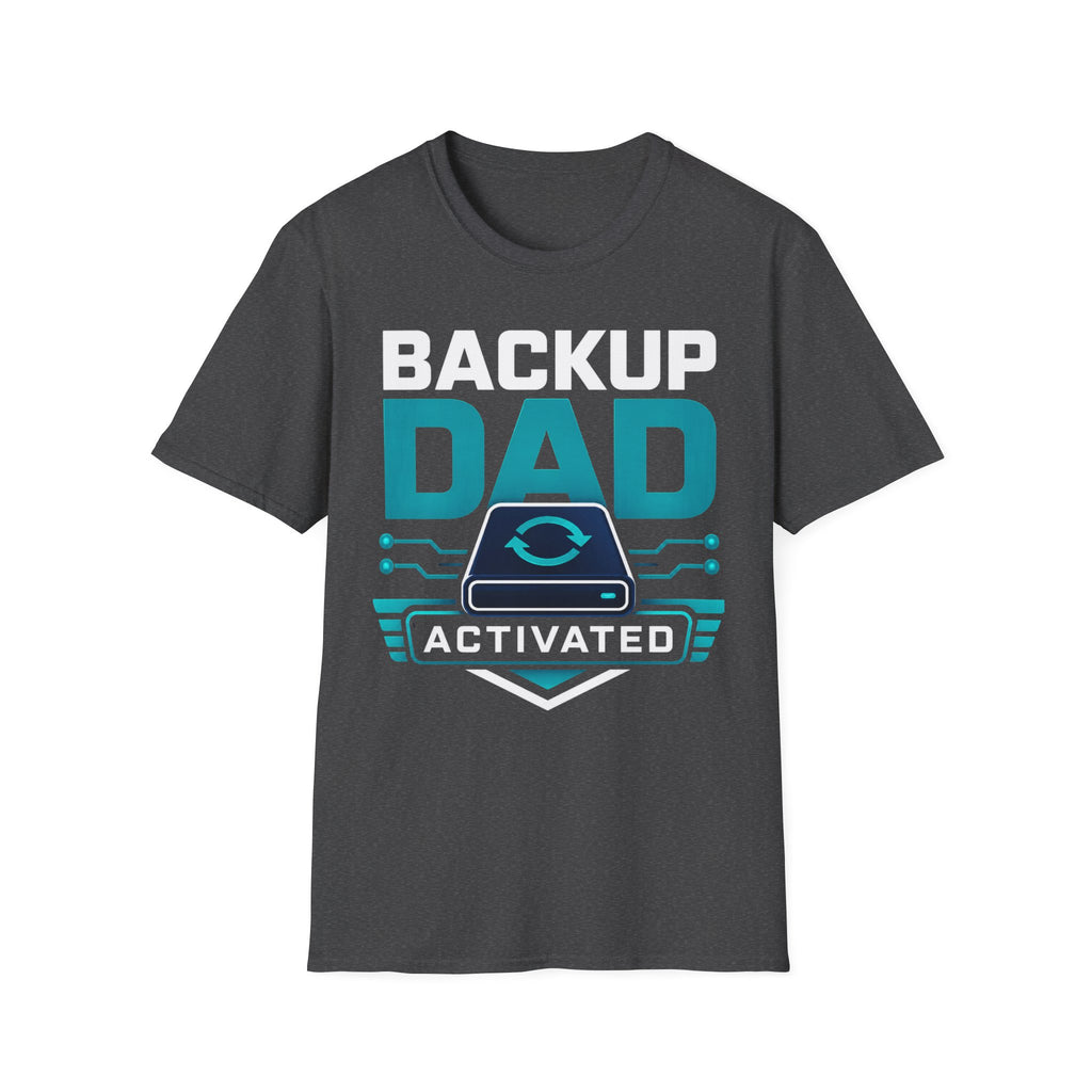 Backup Dad Activated T‑Shirt