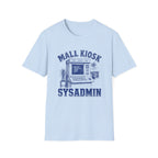 Mall Kiosk Sysadmin T‑Shirt