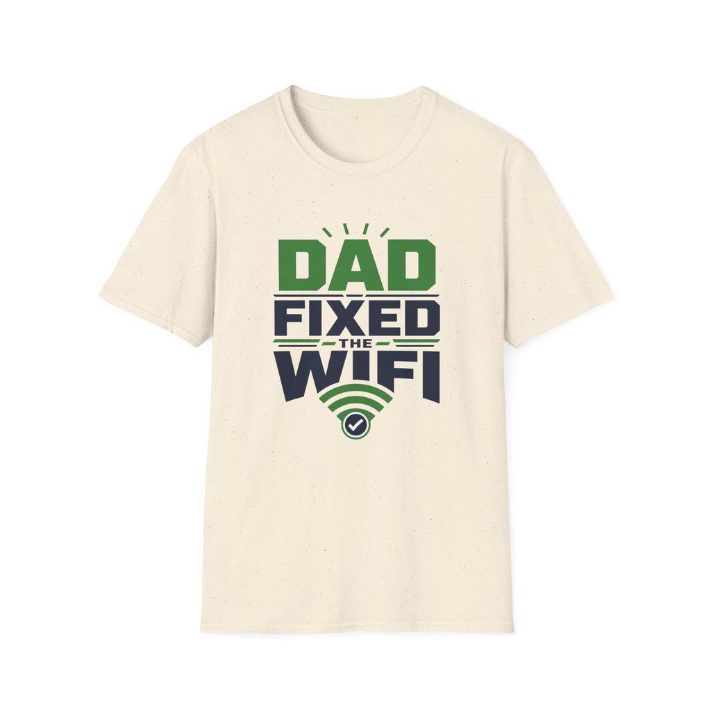 Dad Fixed The WiFi T-Shirt