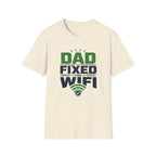 Dad Fixed The WiFi T-Shirt