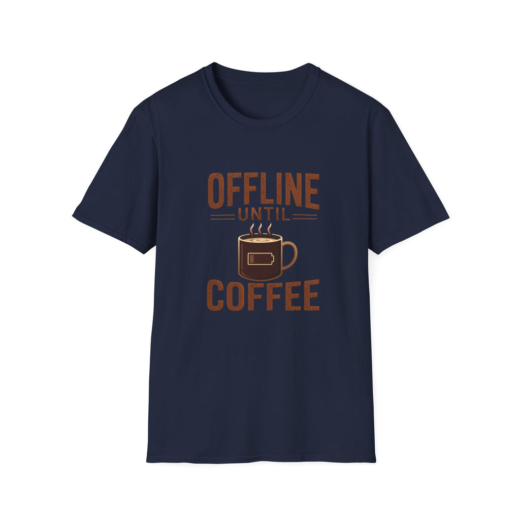 Offline Until Coffee T-Shirt