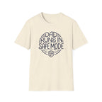 Dad Runs in Safe Mode T-Shirt