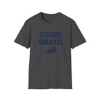 Systems Dadalyst T-Shirt