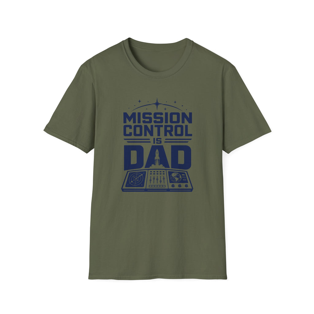 Mission Control Is Dad T-Shirt
