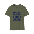 Mission Control Is Dad T-Shirt