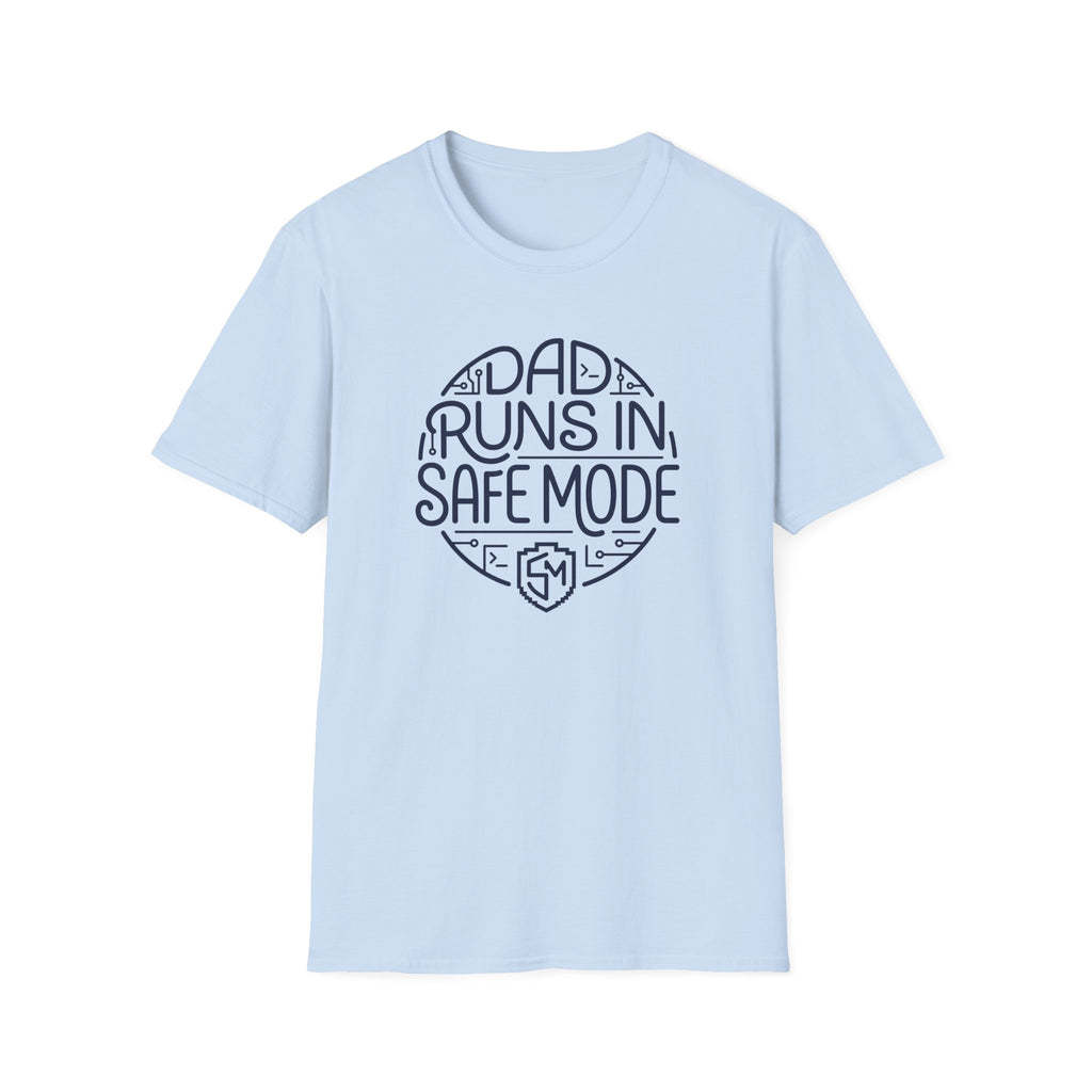 Dad Runs in Safe Mode T-Shirt