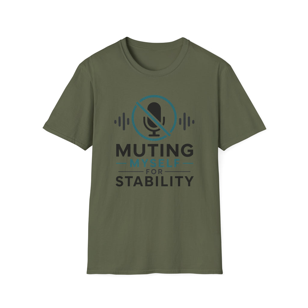 Muting Myself for Stability T-Shirt
