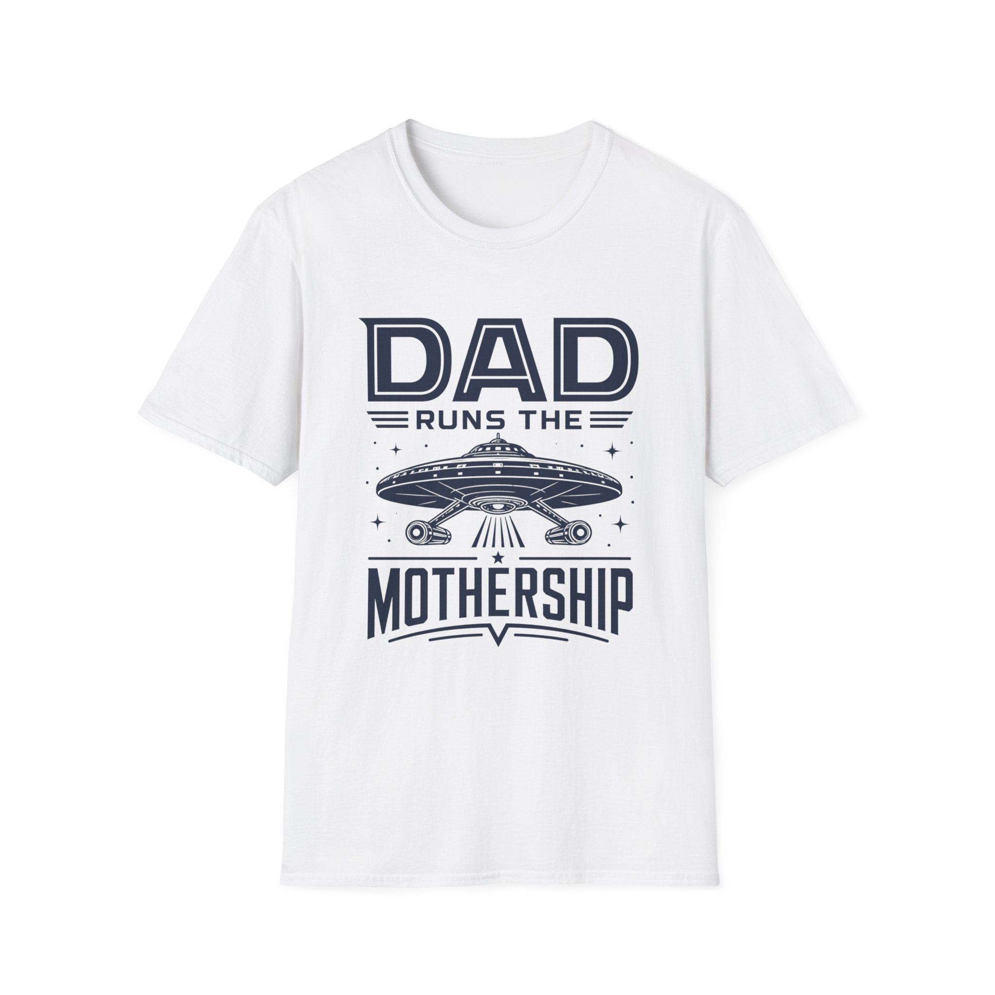 Dad Runs the Mothership T-Shirt