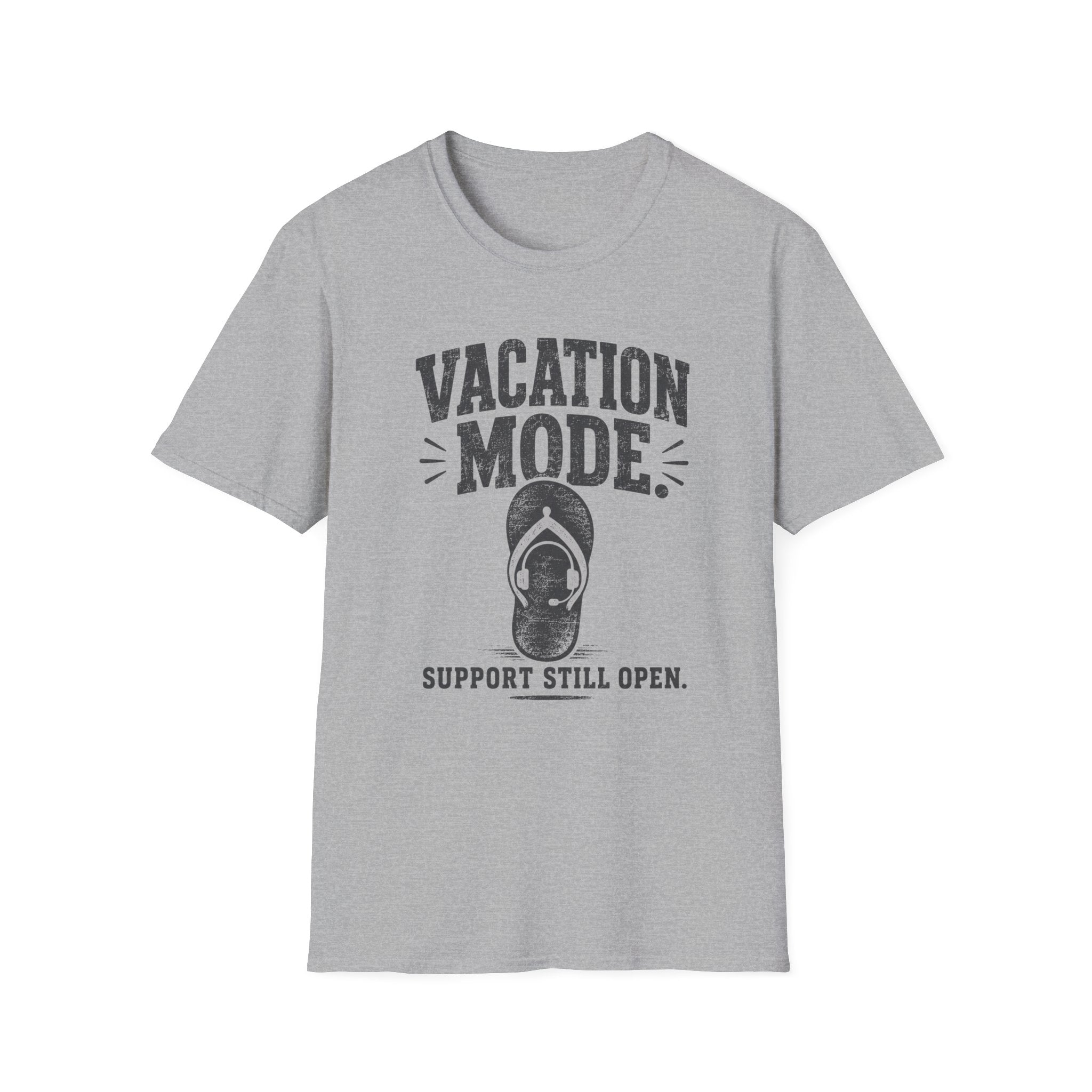 Vacation Mode Support Still Open T-Shirt