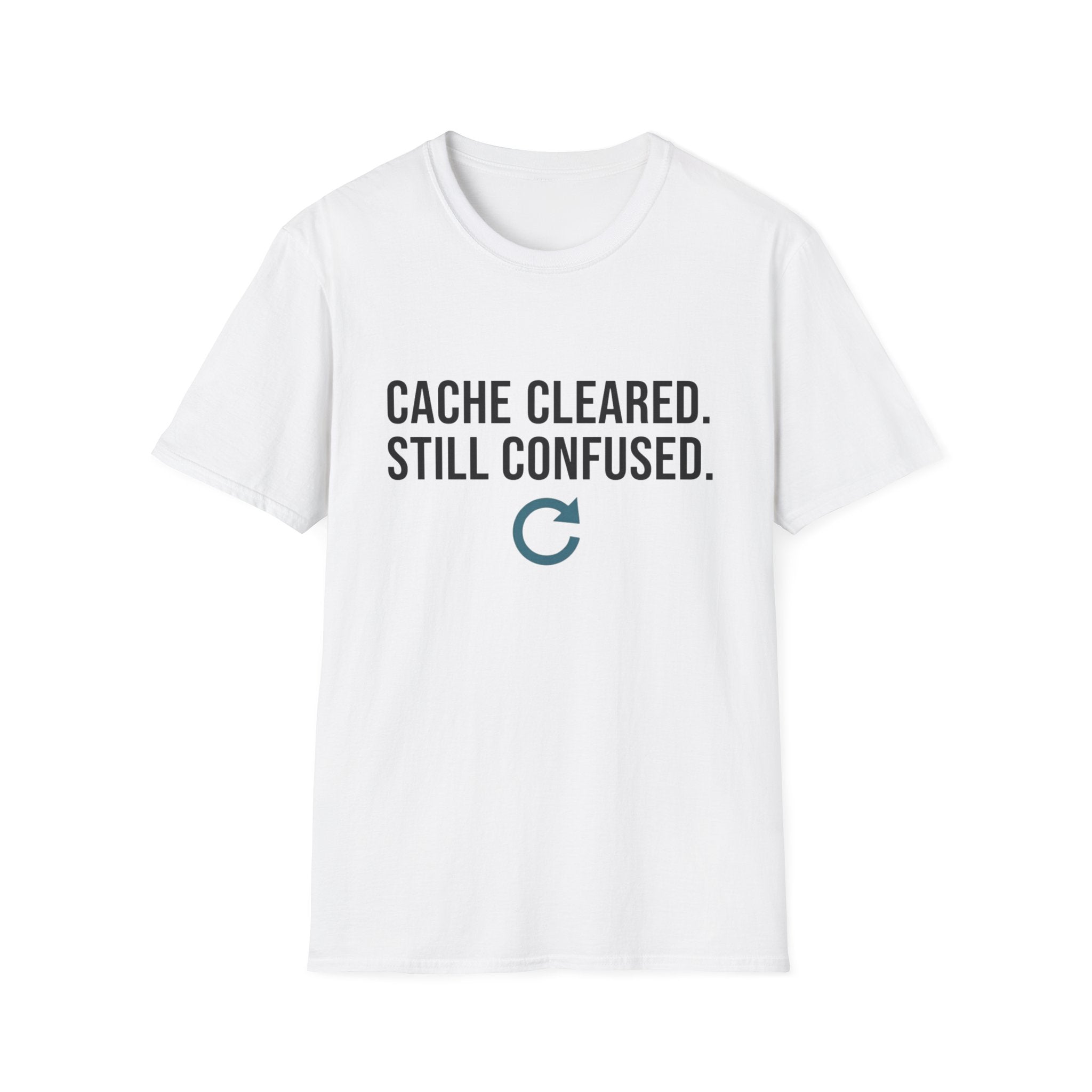 Cache Cleared. Still Confused. Basic T-Shirt