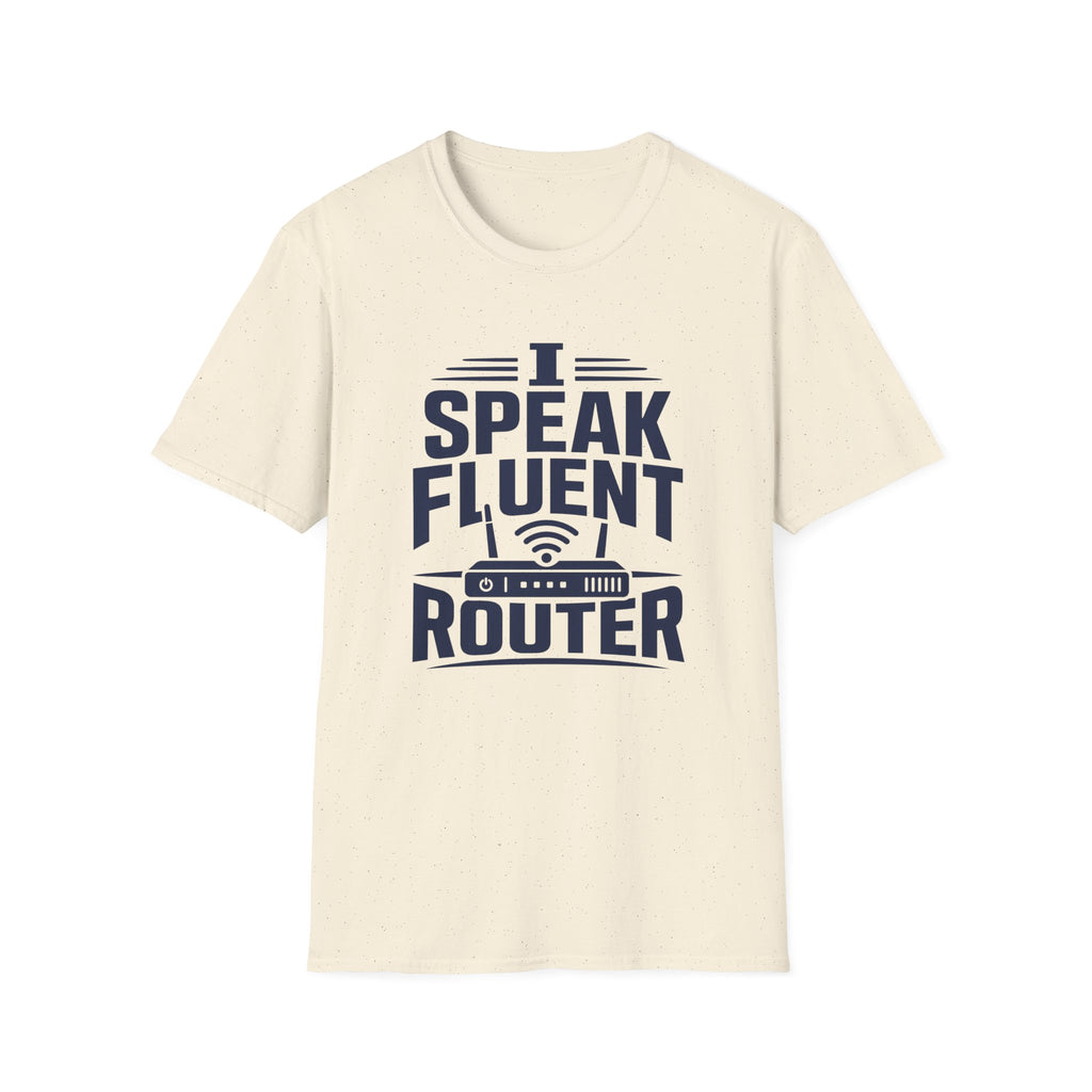 I Speak Fluent Router T-Shirt