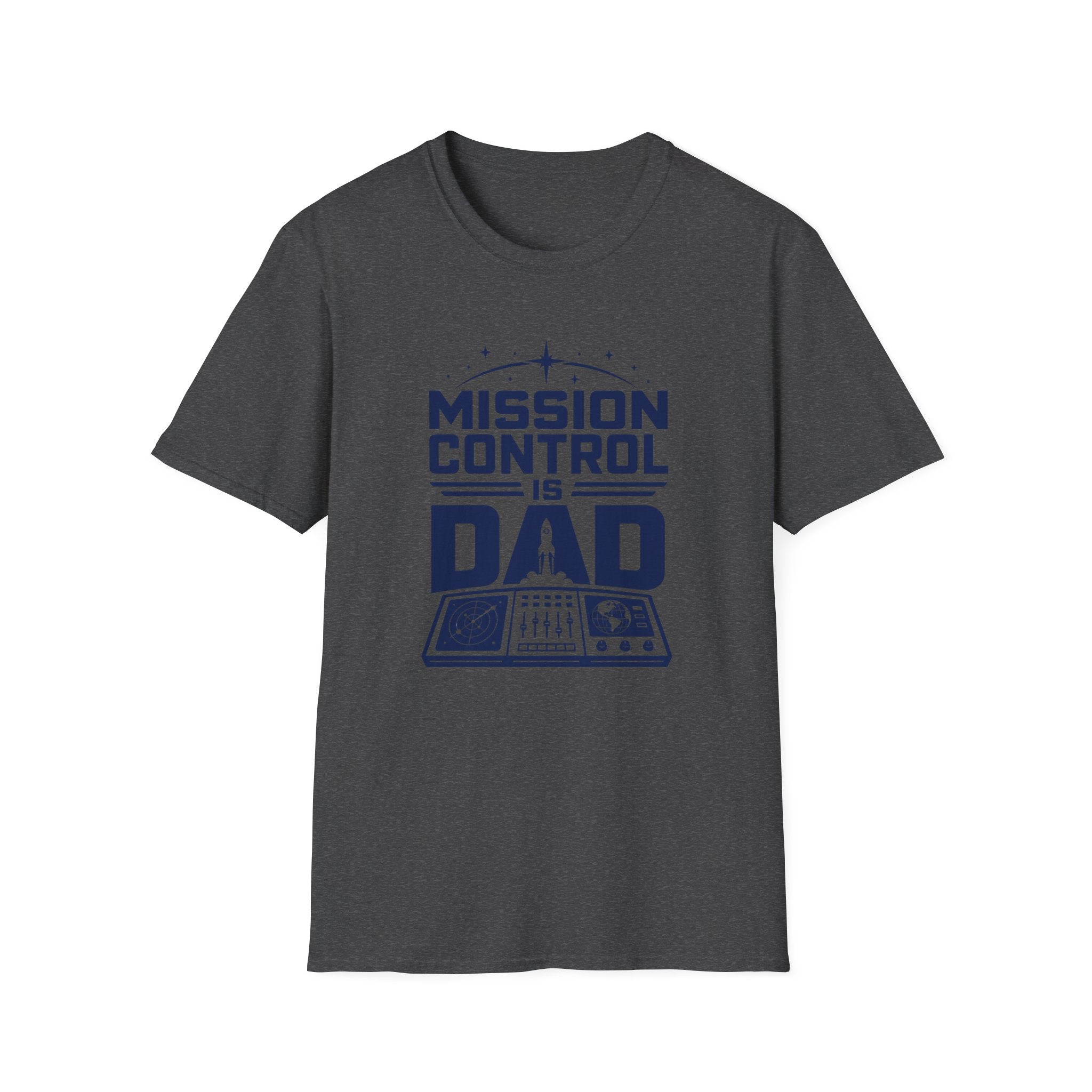 Mission Control Is Dad T-Shirt