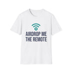 Airdrop Me The Remote Basic T-Shirt