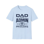 Dad Has Admin Privileges T-Shirt