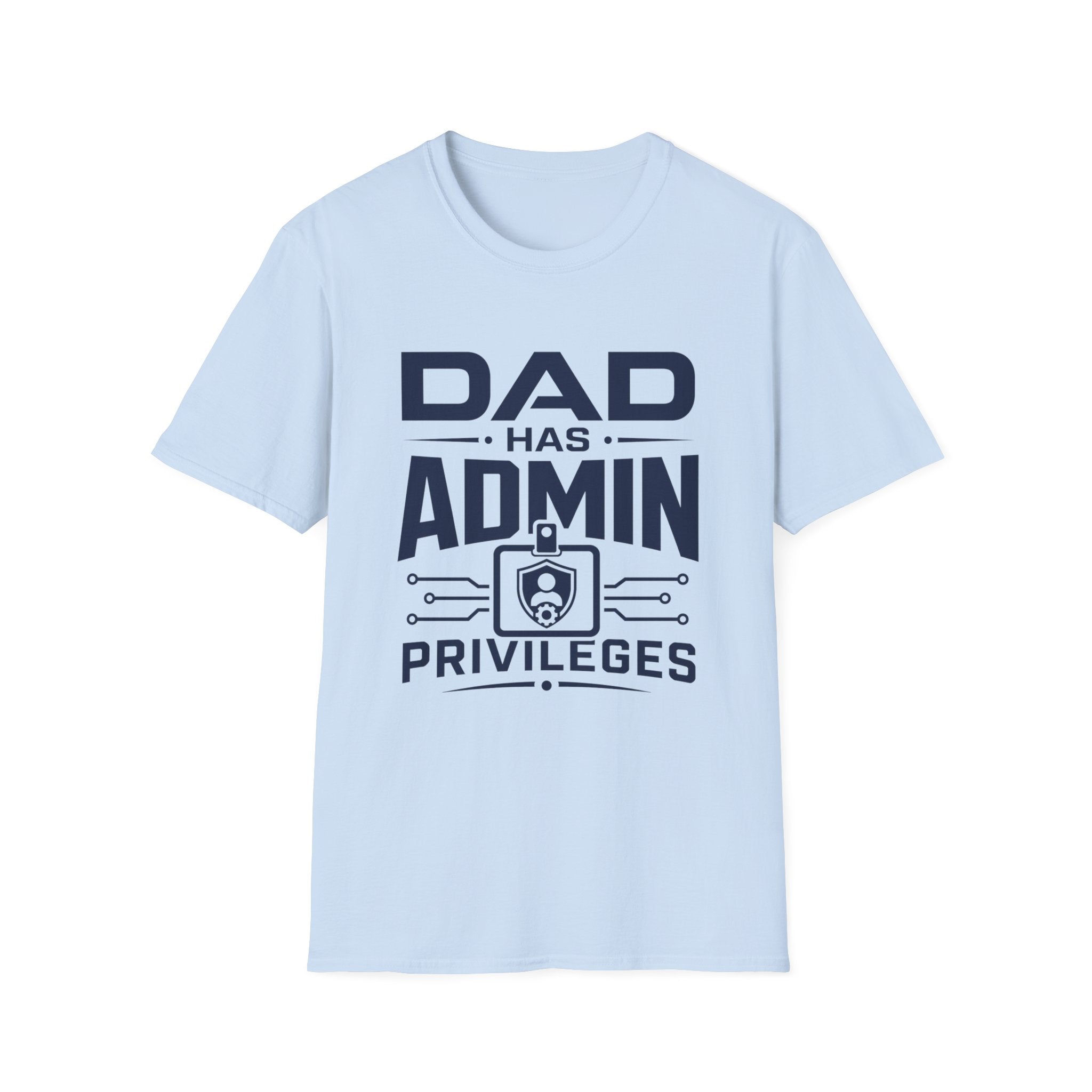 Dad Has Admin Privileges T-Shirt
