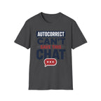 Autocorrect Can't Save This Chat T-Shirt