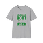 Household Root User T-Shirt