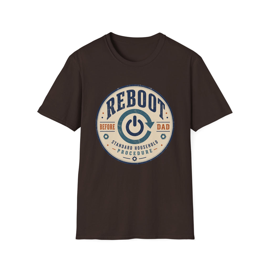Reboot Before Dad Standard Household Procedure T-Shirt