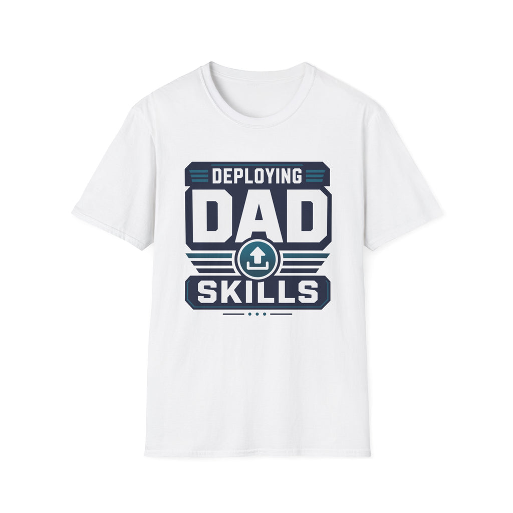 Deploying Dad Skills T-Shirt
