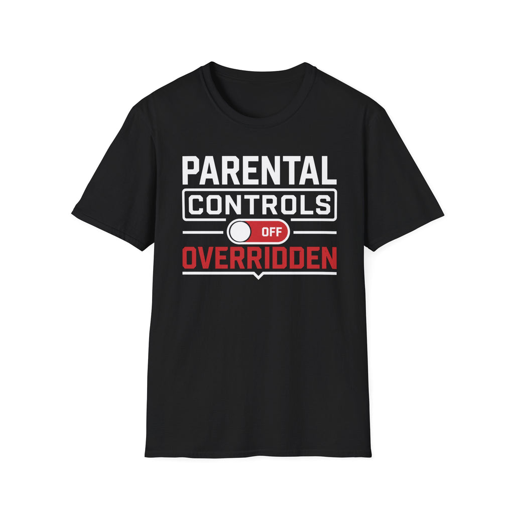 Parental Controls Off Overridden T-Shirt