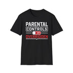 Parental Controls Off Overridden T-Shirt