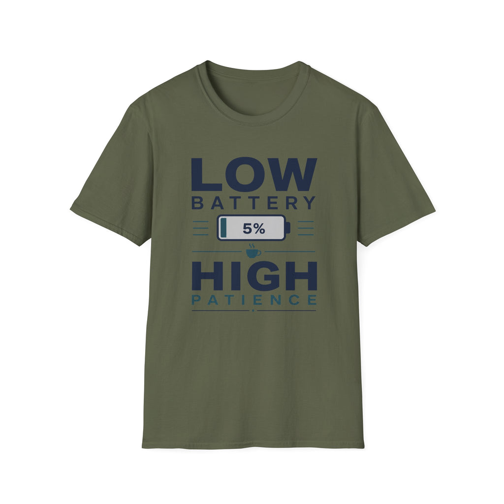 Low Battery 5% High Patience T-Shirt