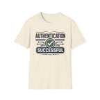 Authentication Successful T-Shirt