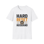 Hard Reset Husband T-Shirt