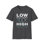 Low Battery 5% High Patience T-Shirt