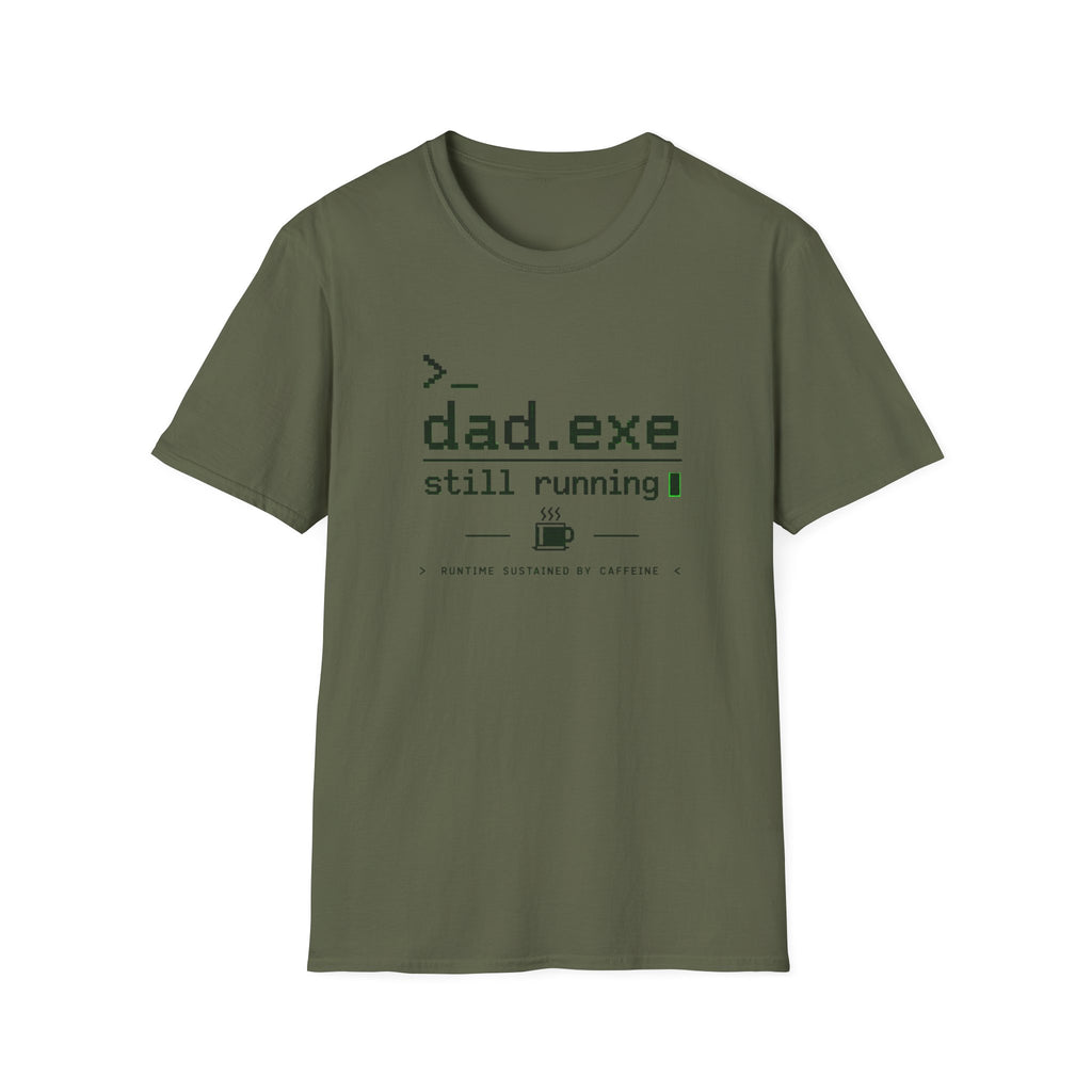 Dad.exe Still Running T-Shirt