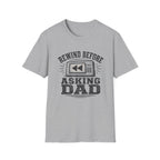 Rewind Before Asking Dad T-Shirt