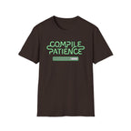 Compile Patience T-Shirt