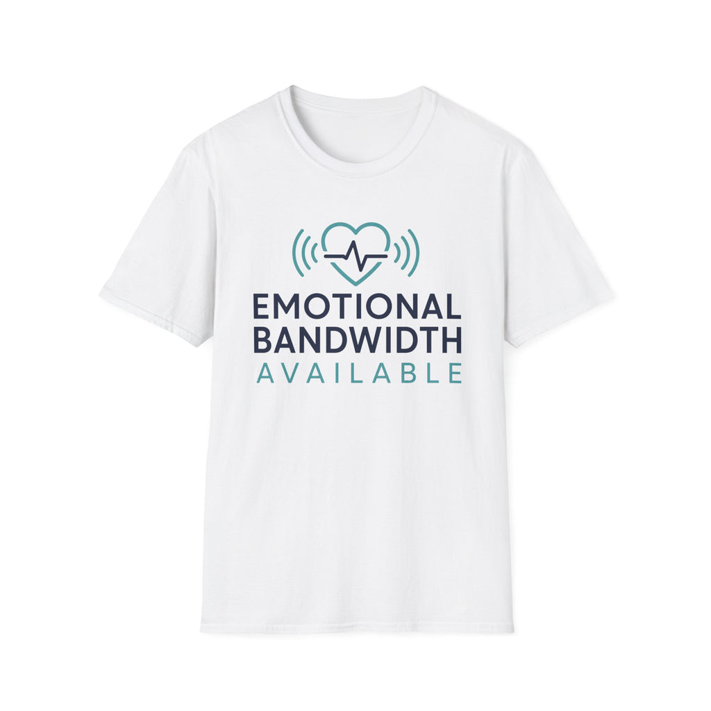 Emotional Bandwidth Available Basic T-Shirt